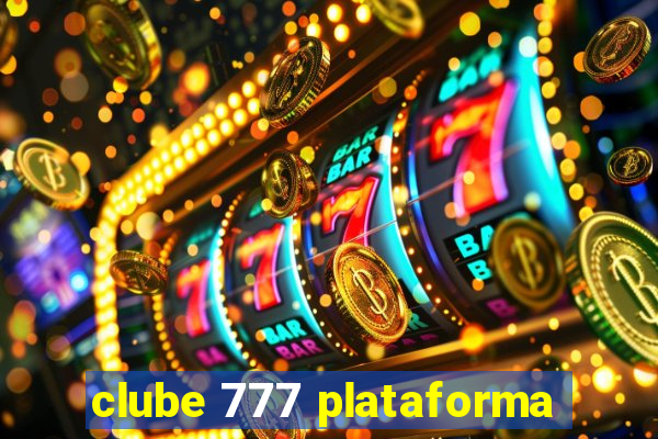 clube 777 plataforma